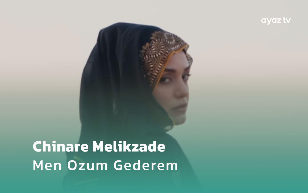 Men Ozum Gederem  - Chinare Melikzade