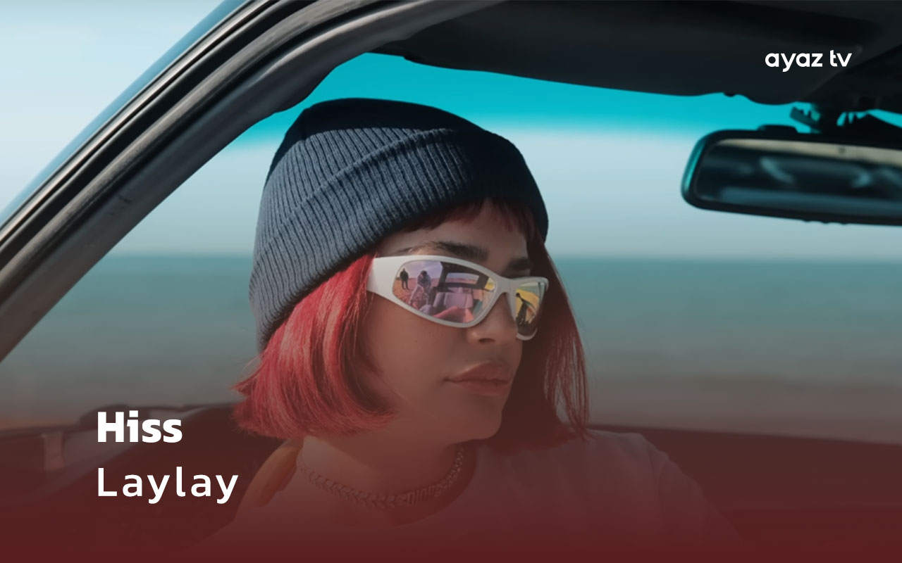 Hiss Laylay Ayaz TV - music video