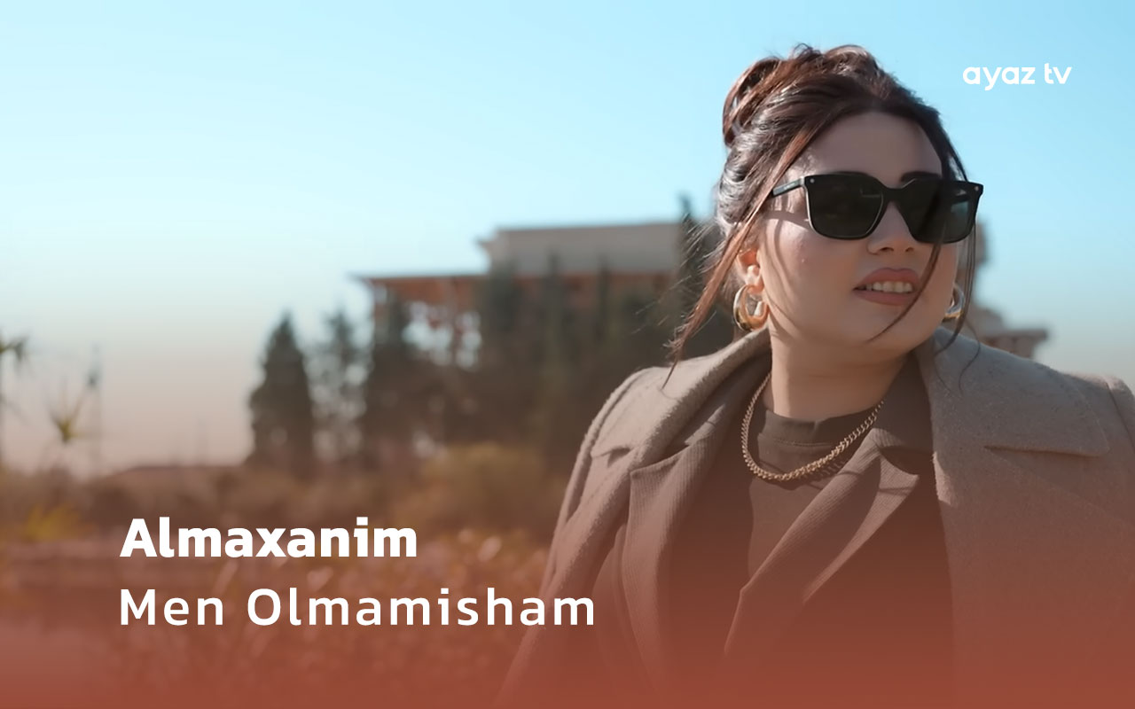 Men Olmamisham - Almaxanim