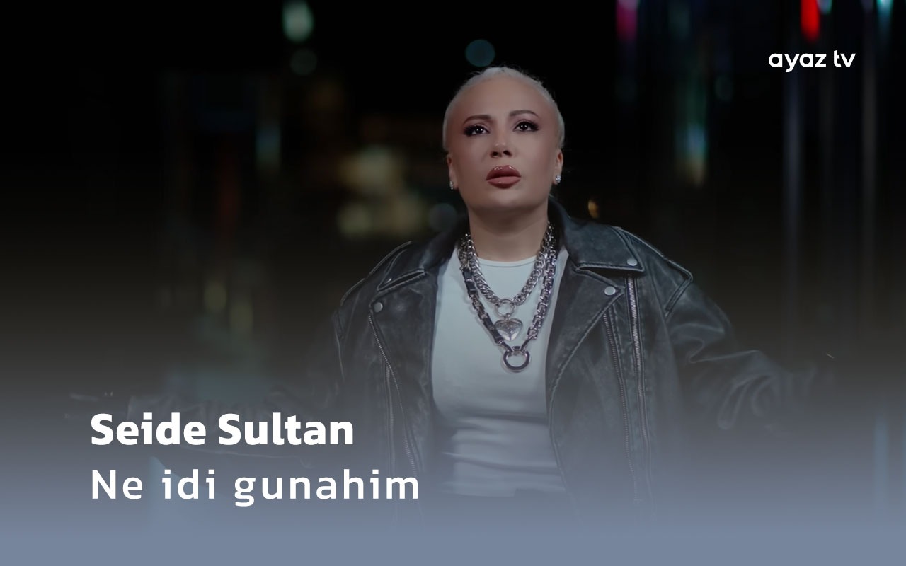 Ne idi gunahim - Seide Sultan