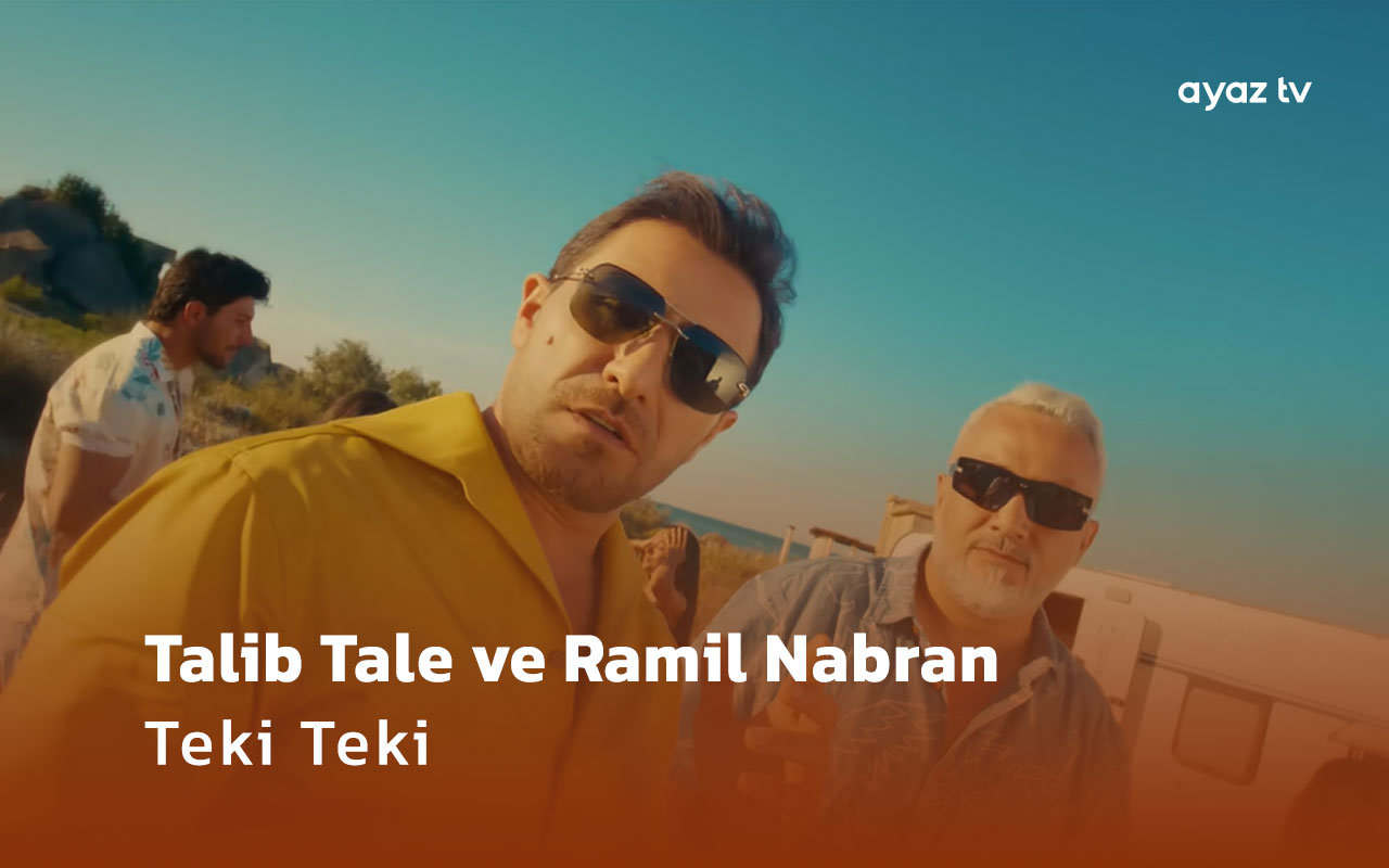 Talib Tale ve Ramil Nabran Teki Teki Ayaz TV - music video