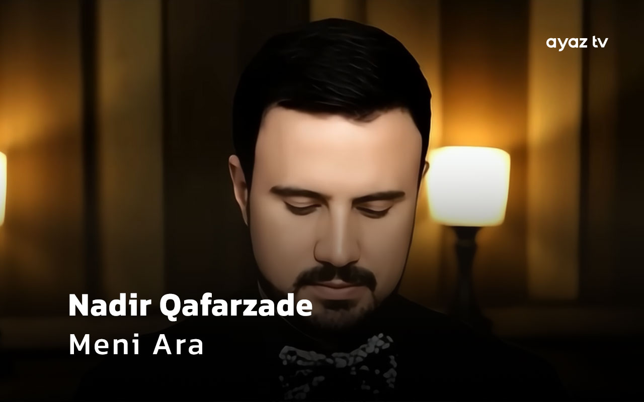  Meni Ara  - Nadir Qafarzade