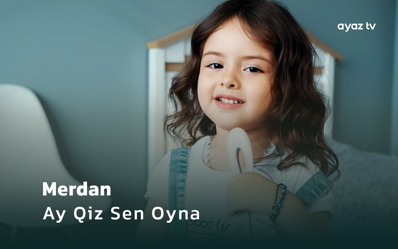  Ay Qiz Sen Oyna - Merdan