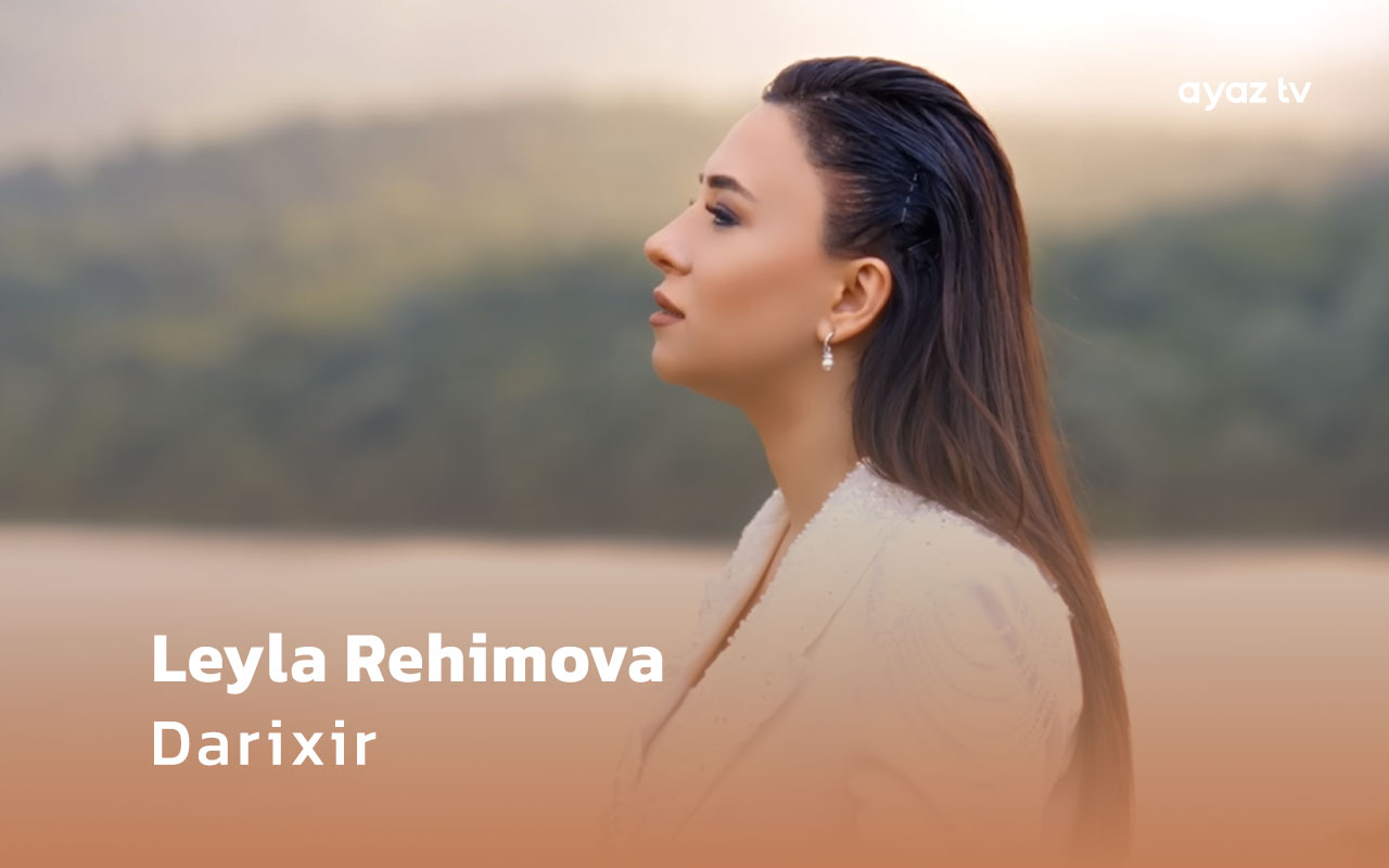 Darixir - Leyla Rehimova