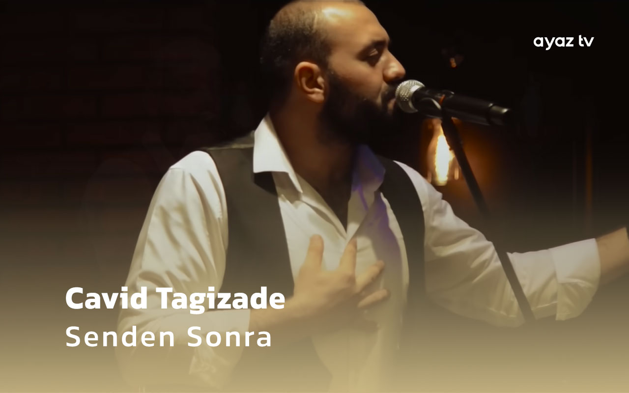 Senden Sonra - Cavid Tagizade