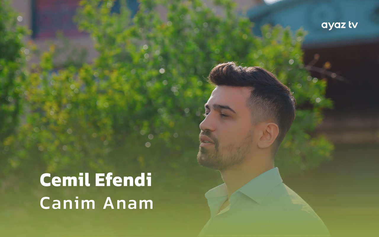 Canim Anam - Cemil Efendi