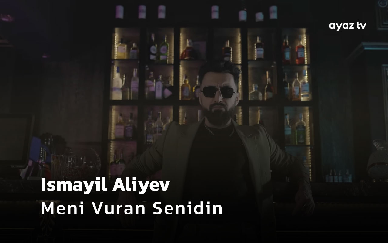  Meni Vuran Senidin - Ismayıl Aliyev