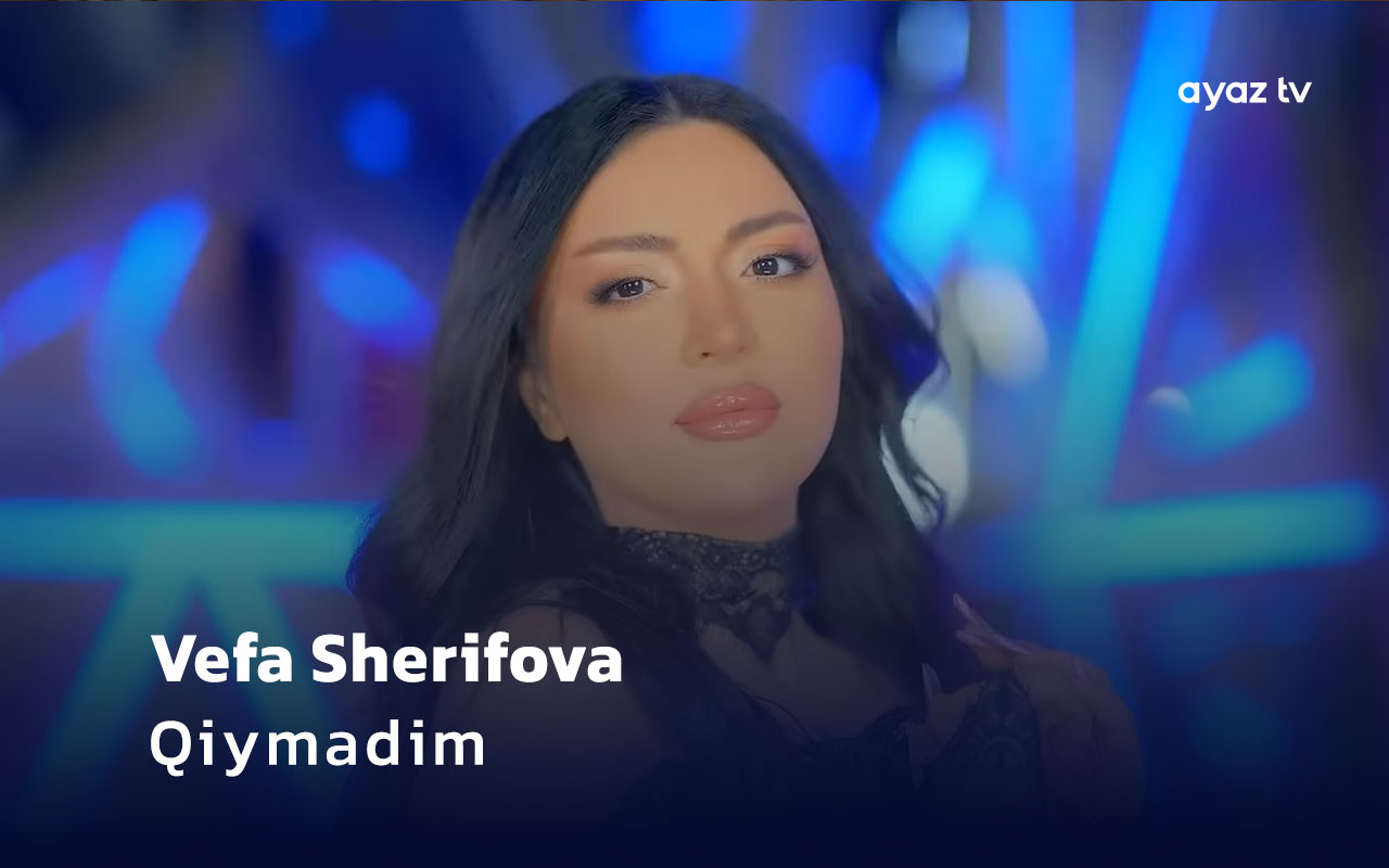 Qiymadim - Vefa Sherifova