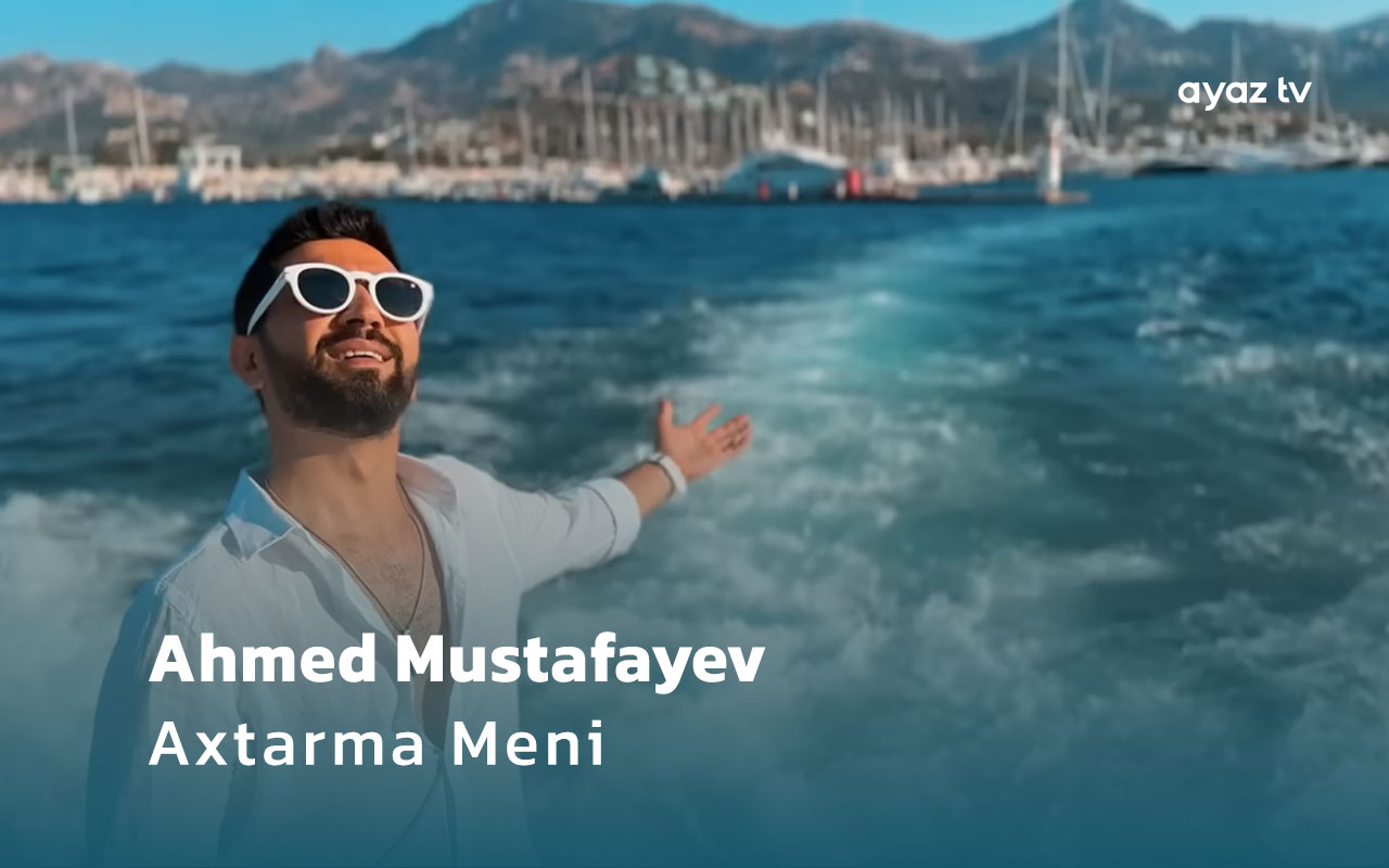  Axtarma Meni - Ahmed Mustafayev