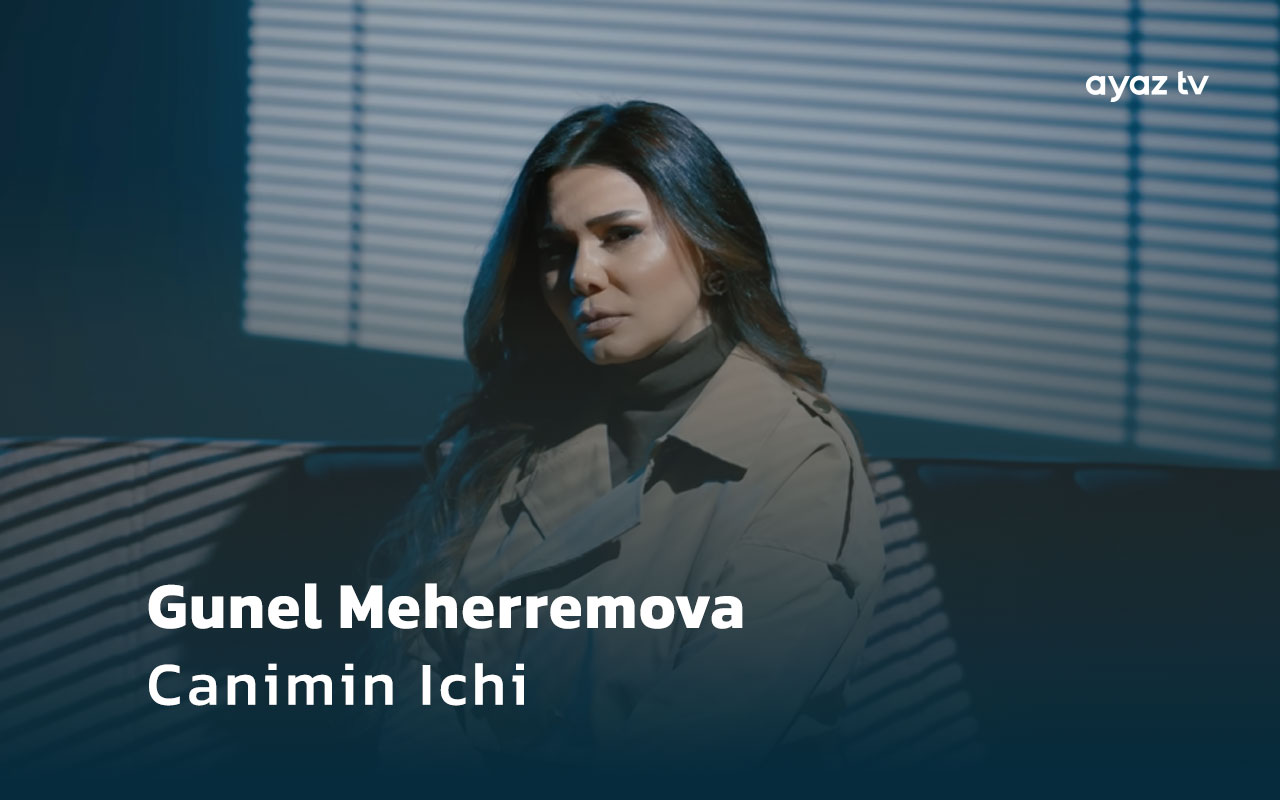Canimin Ichi  - Gunel Meherremova