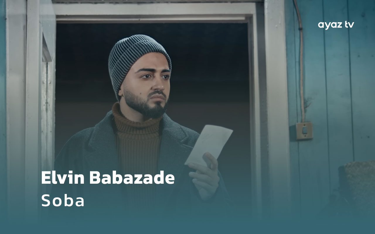 Soba  - Elvin Babazade