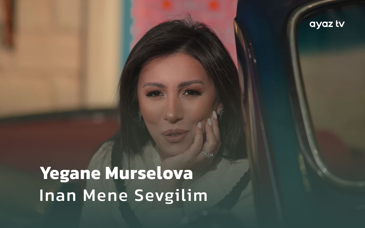  Inan Mene Sevgilim - Yegane Murselova