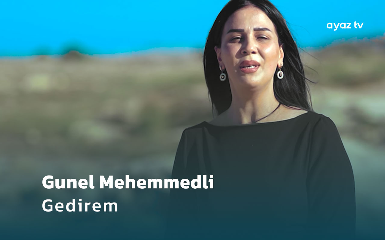 Gedirem  - Gunel Mehemmedli