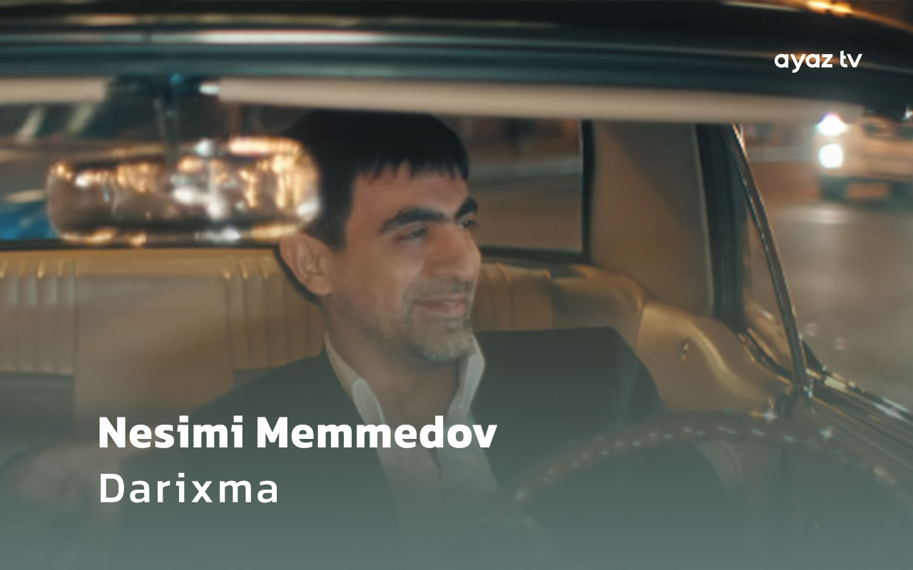 Darixma - Nesimi Memmedov