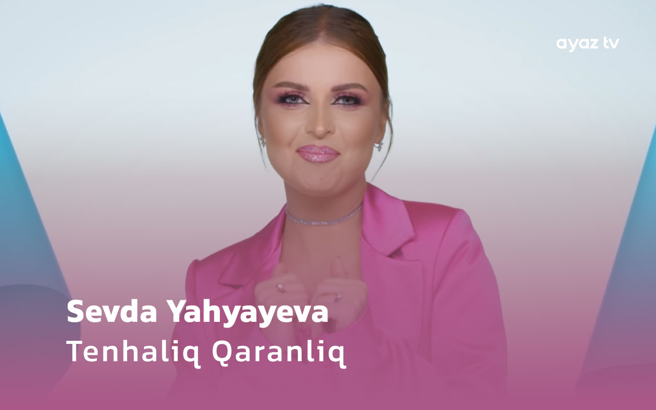 Tenhaliq Qaranliq  - Sevda Yehyayeva