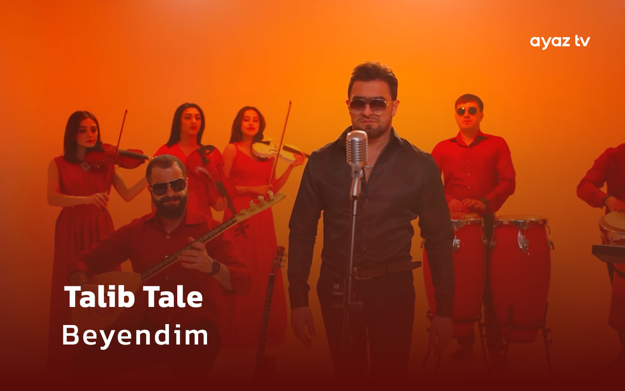 Talib Tale Beyendim Ayaz TV - music video