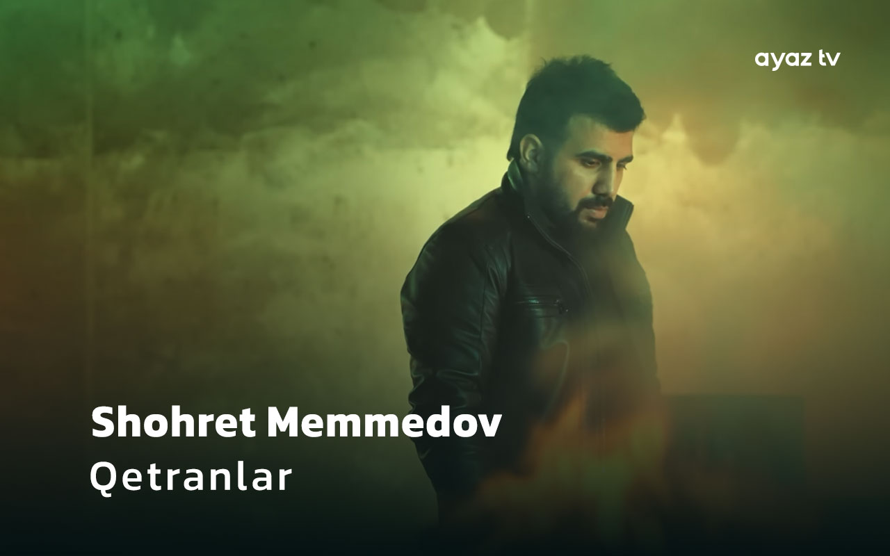 Qetranlar  - Shohret Memmedov