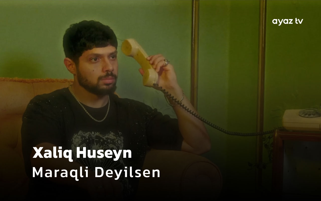  Maraqli Deyilsen - Xaliq Huseyn