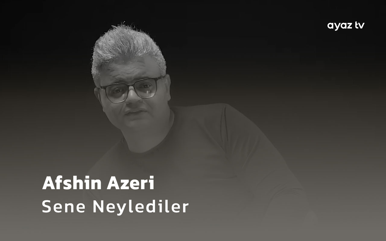 Afshin Azeri Sene Neylediler Ayaz TV - music video