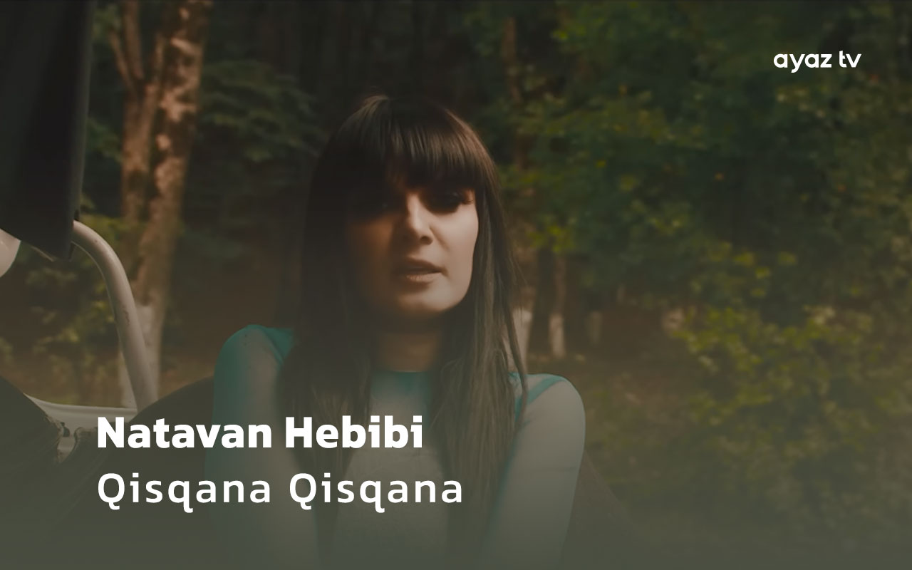 Qisqana Qisqana - Natavan Hebibi