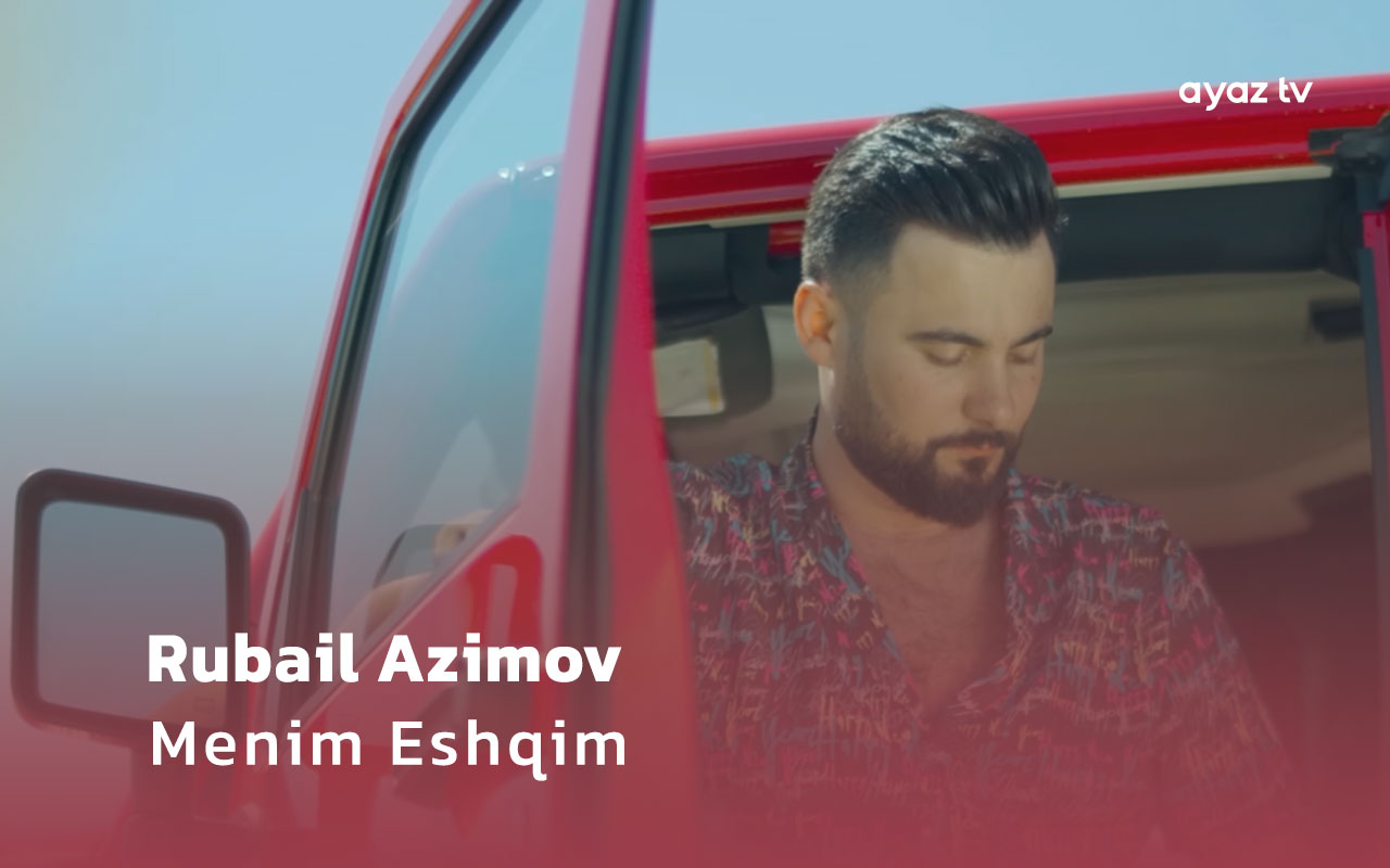 Rubail Azimov Menim Eshqim Ayaz TV - music video