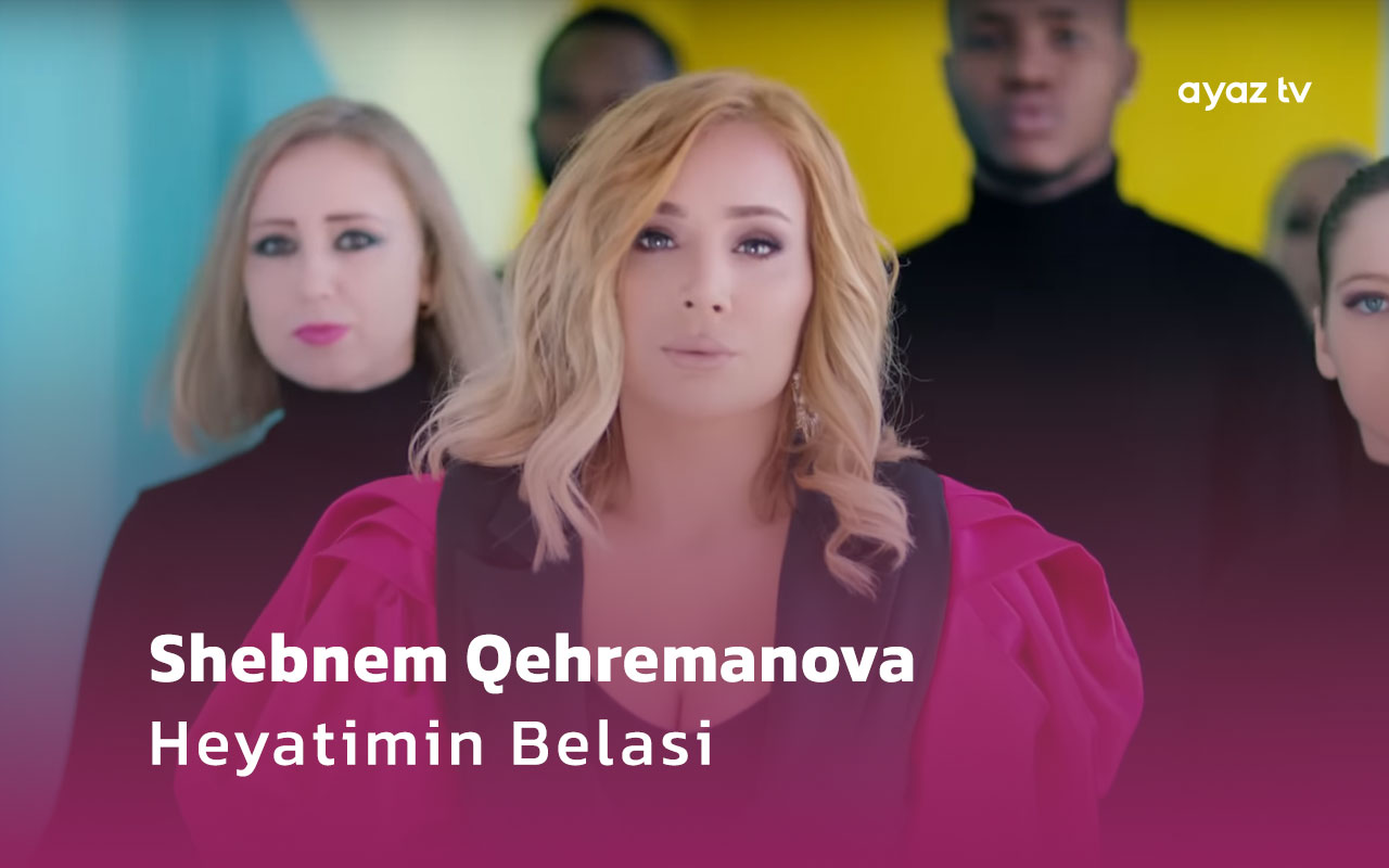 Heyatimin Belasi - Shebnem Qehremanova