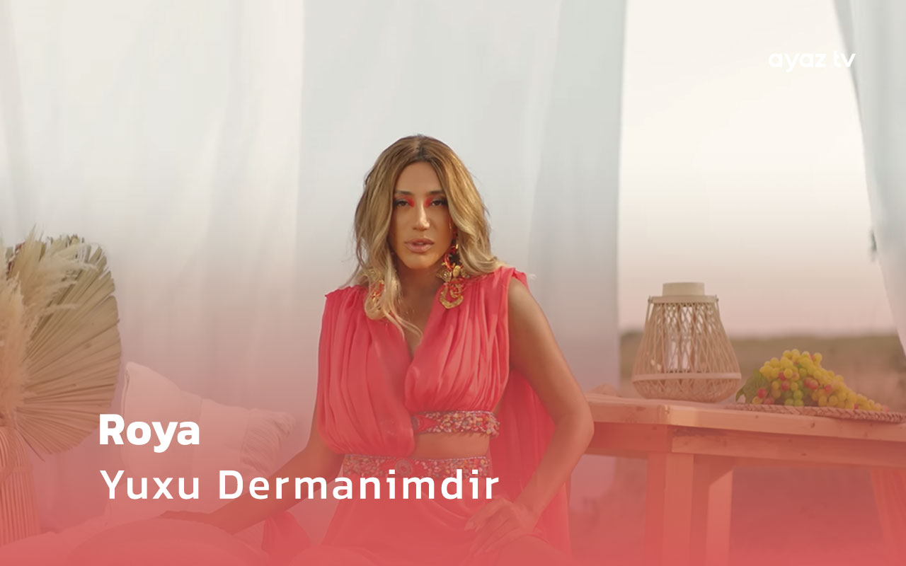 Roya Yuxu Dermanimdir Ayaz TV - music video