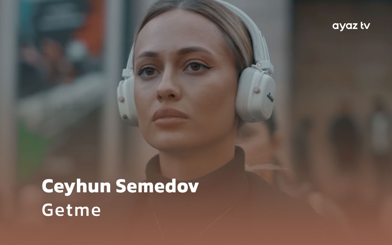 Getme  - Ceyhun Samedov