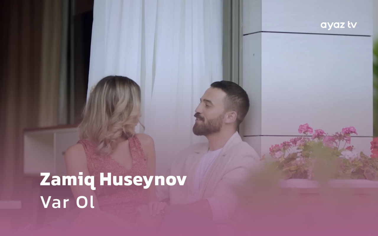  Var Ol  - Zamiq Huseynov