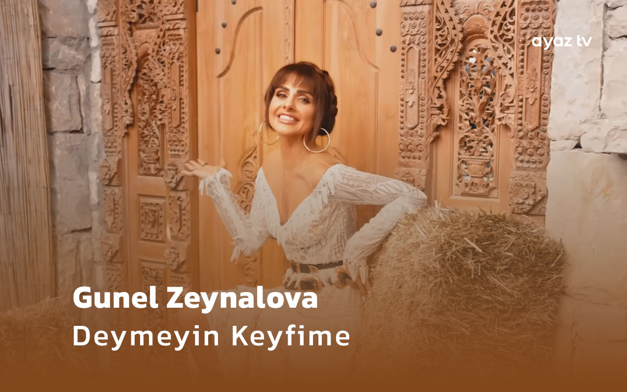 Deymeyin Keyfime - Gunel Zeynalova
