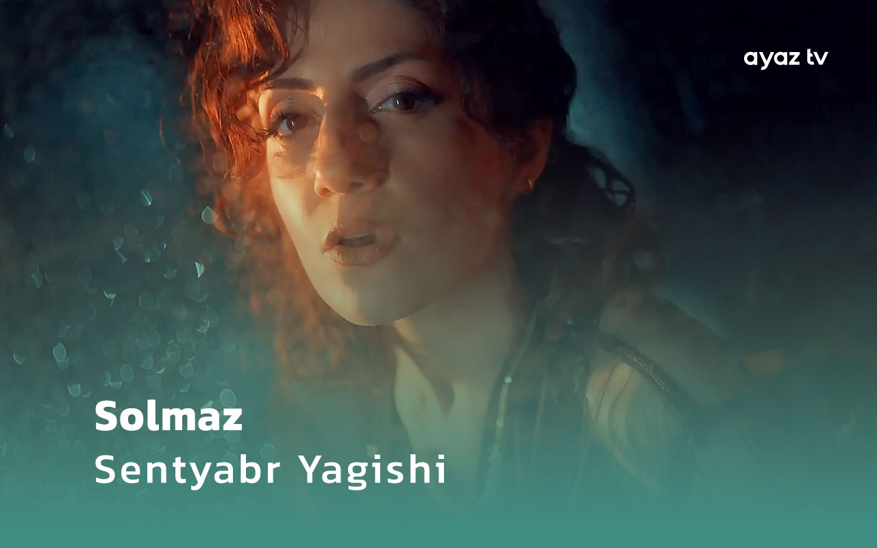 Sentyabr Yagishi - Solmaz