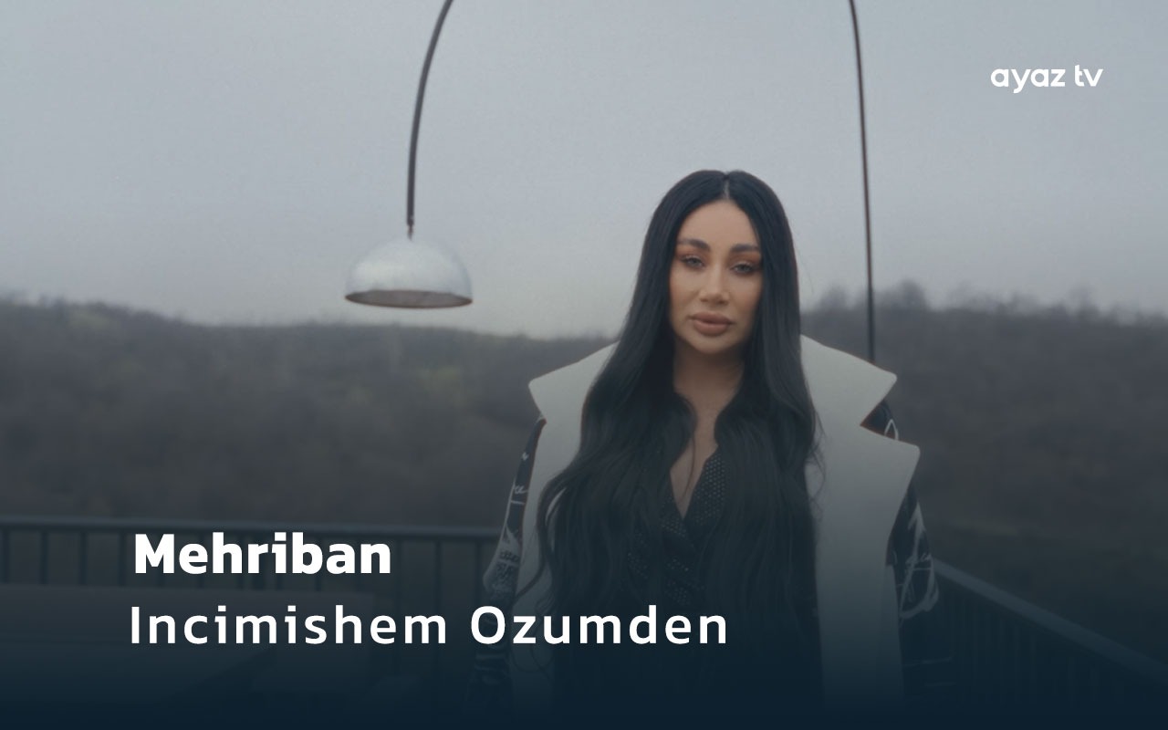  Incimisem Ozumden - Mehriban
