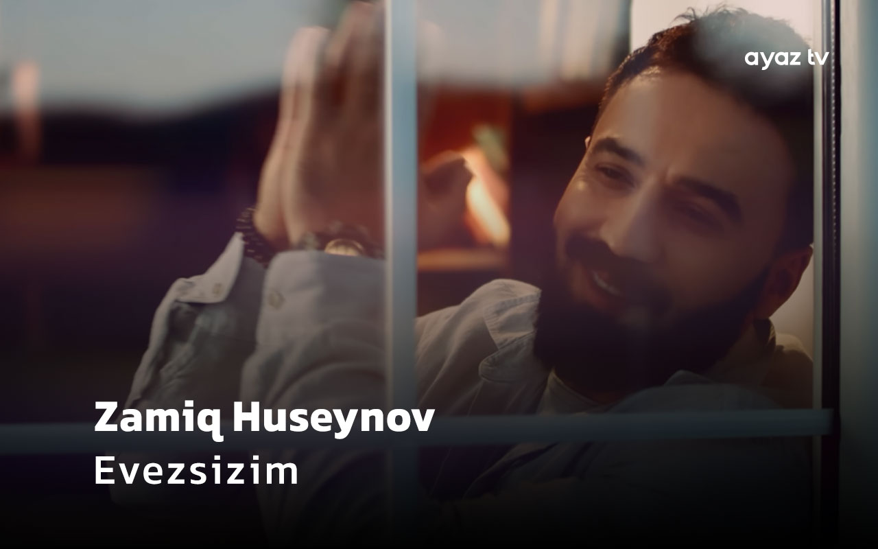  Evezsizim - Zamiq Huseynov