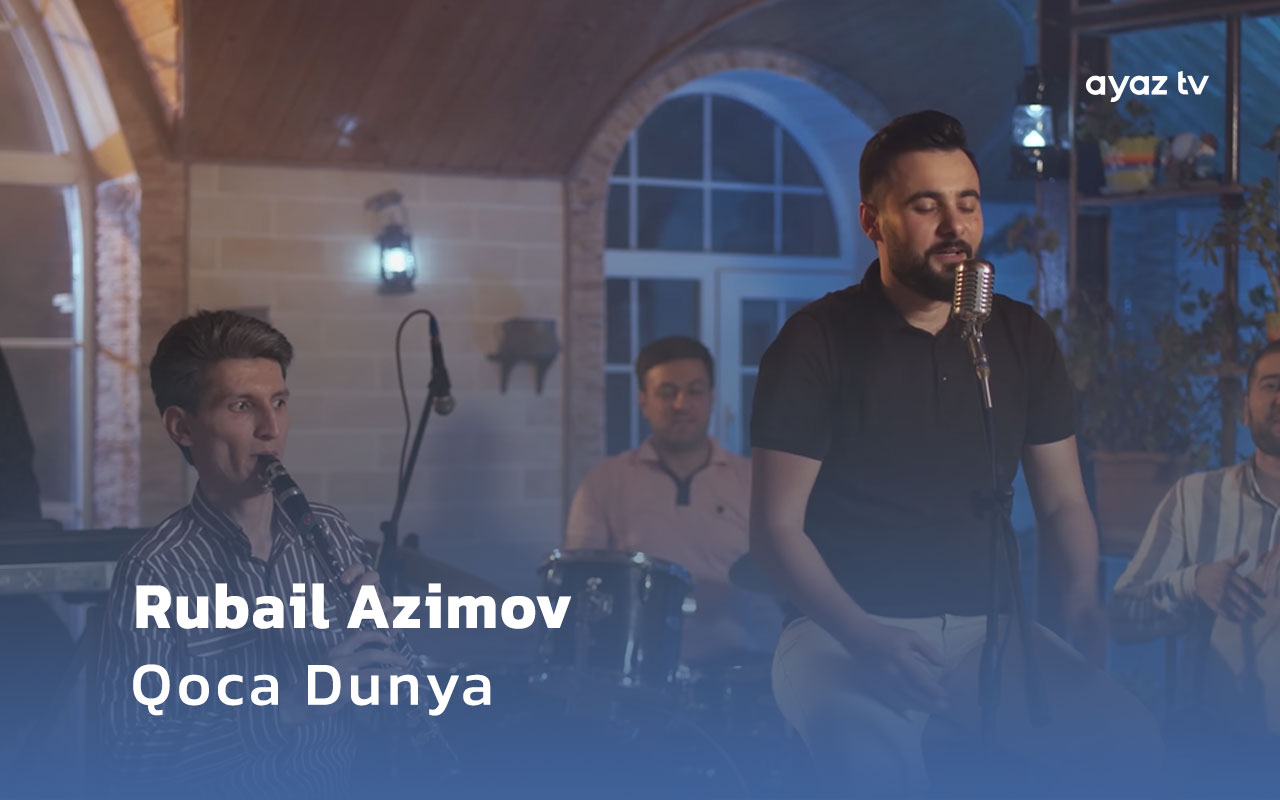 Qoca Dunya  - Rubail Azimov