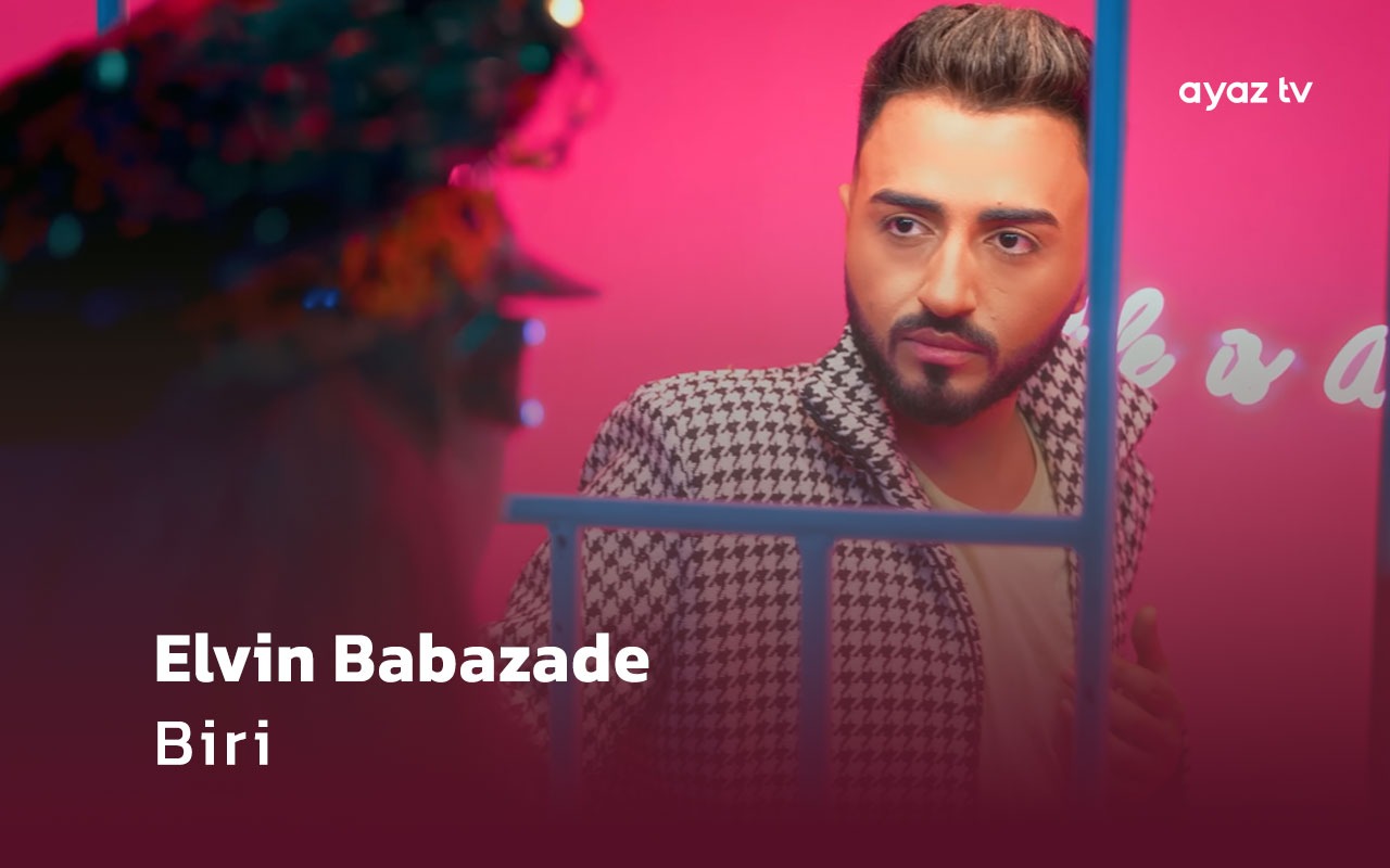  Biri  - Elvin Babazade