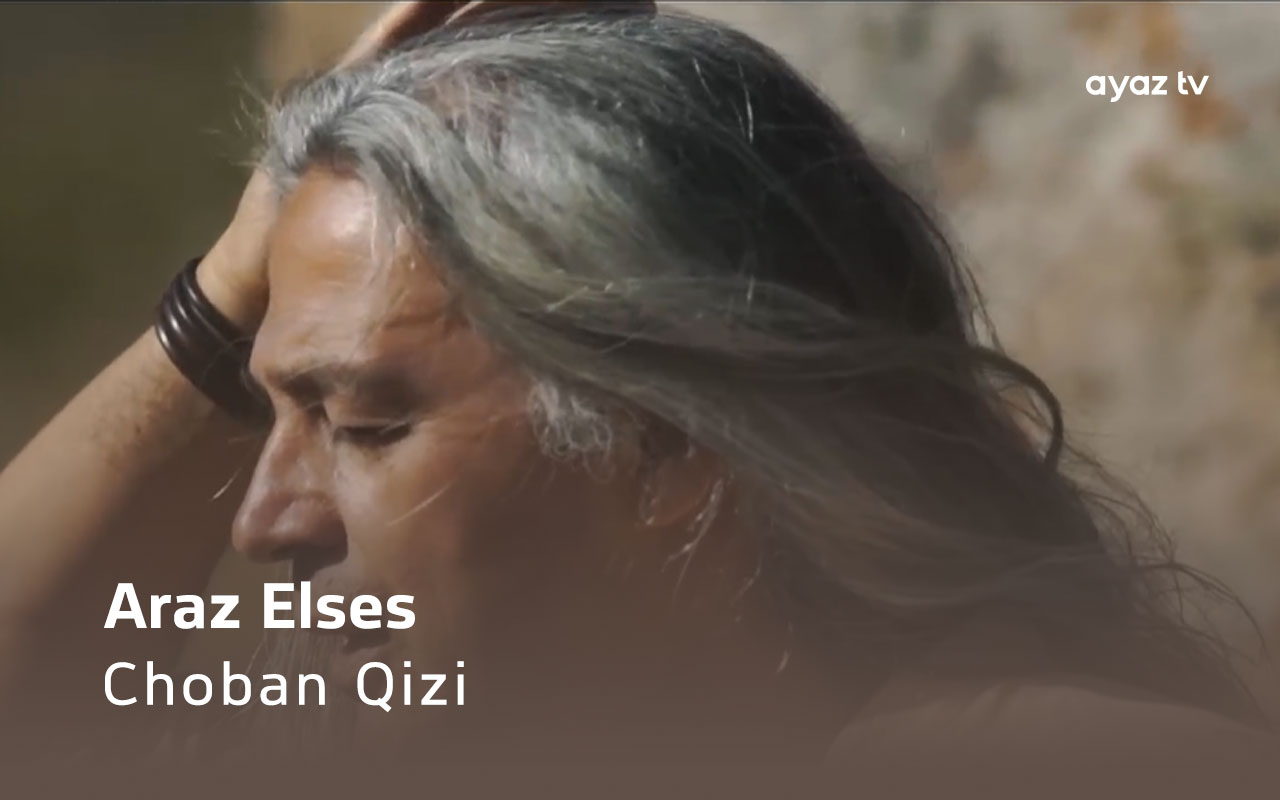 Choban Qizi  - Araz Elses