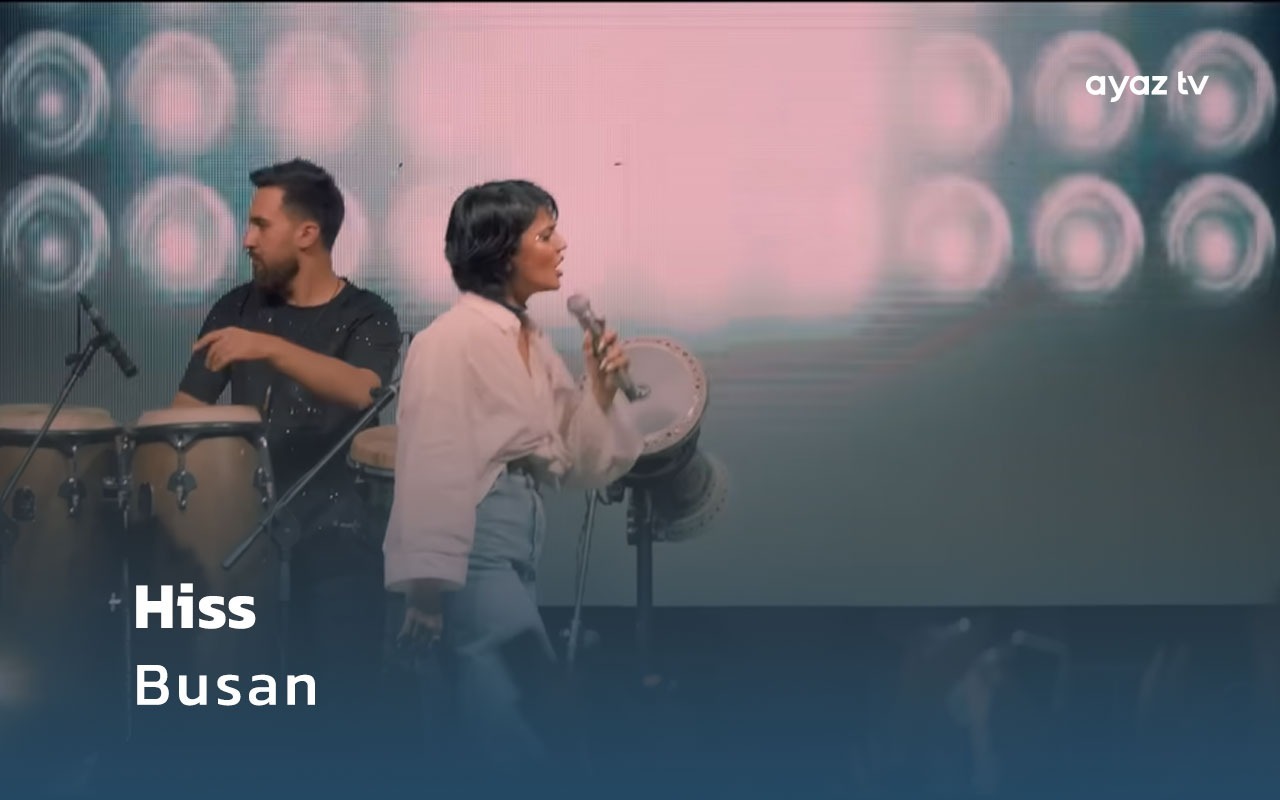 Hiss Busan Ayaz TV - music video