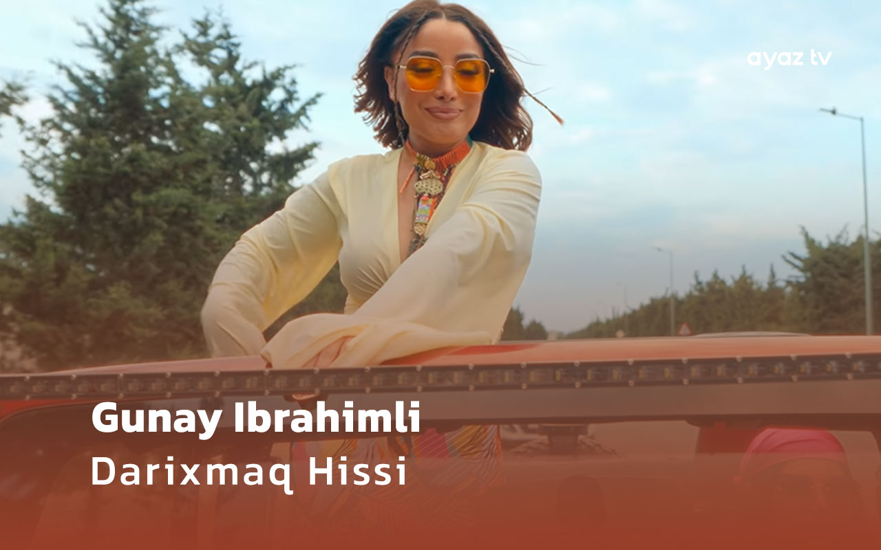 Darixmaq Hissi  - Gunay Ibrahimli