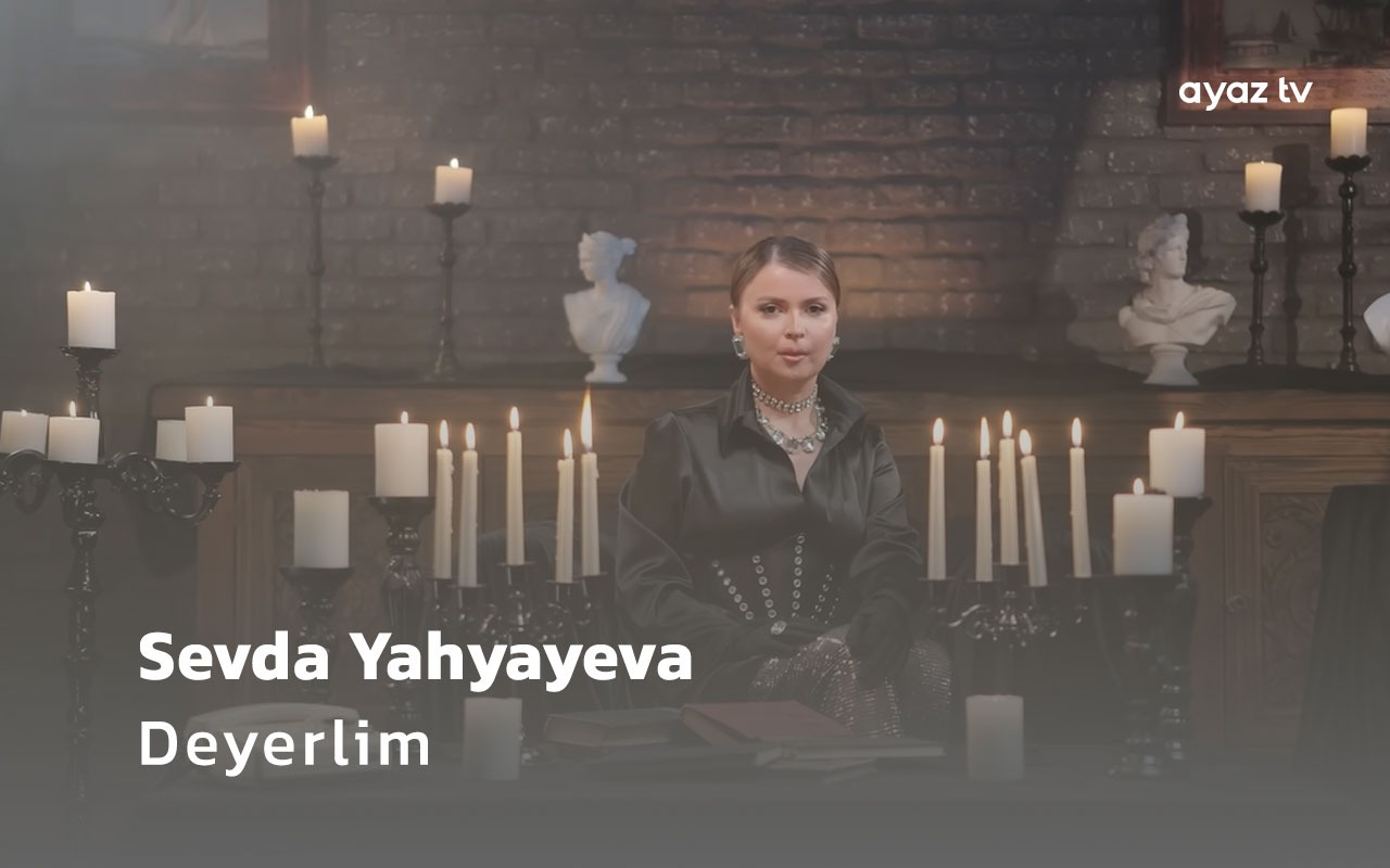 Deyerlim  - Sevda Yehyayeva