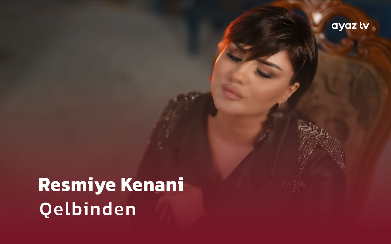 Qelbinden - Resmiye Kenani