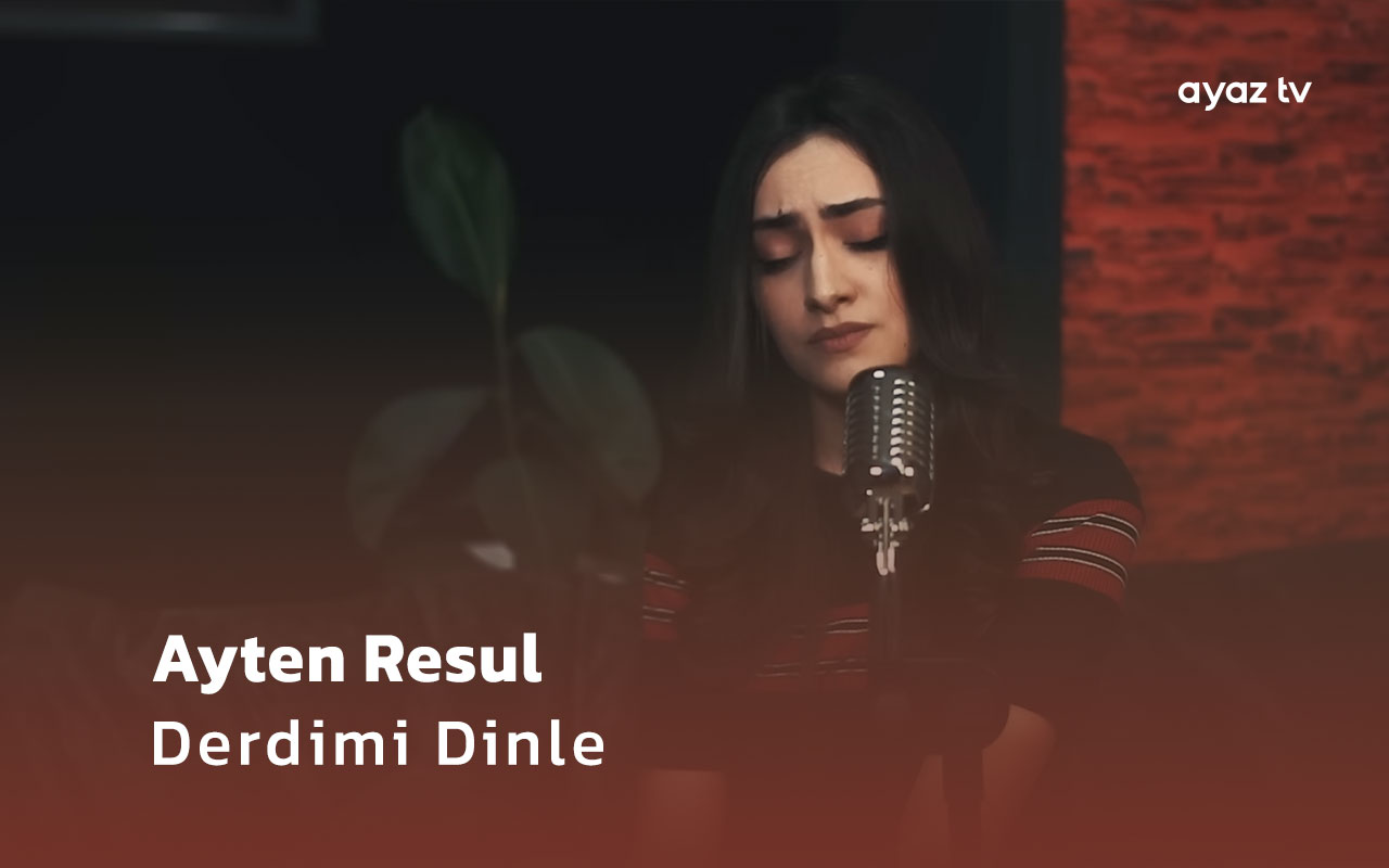  Derdimi Dinle  - Ayten Resul