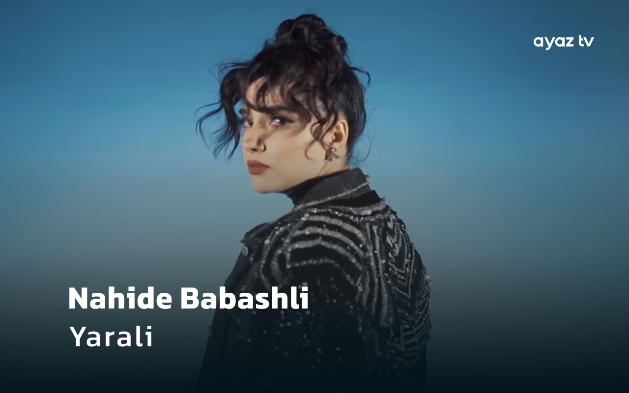 Yarali  - Nahide Babashli 
