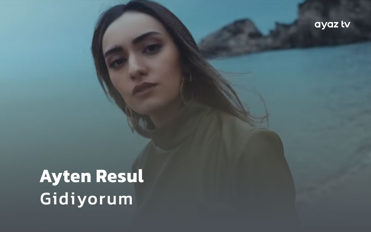Gidiyorum - Ayten Resul
