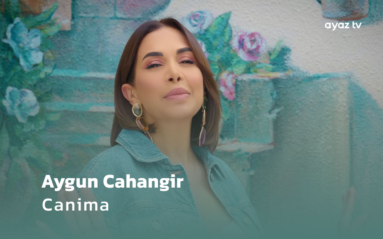 Canima  - Aygun Cahangir