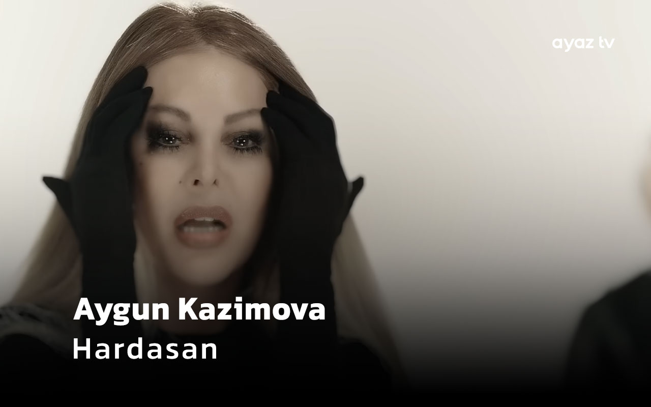 Hardasan - Aygun Kazimova