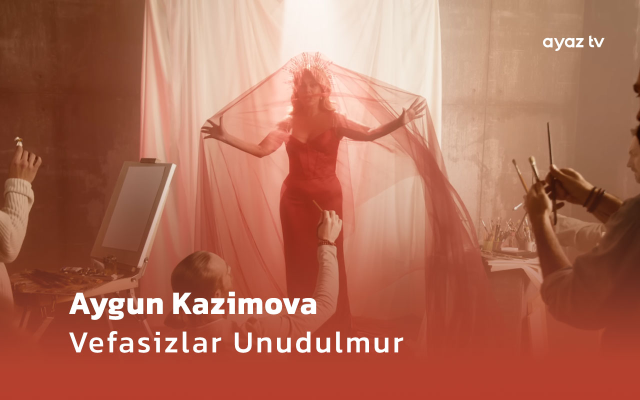 Vefasizlar Unudulmur - Aygun Kazimova