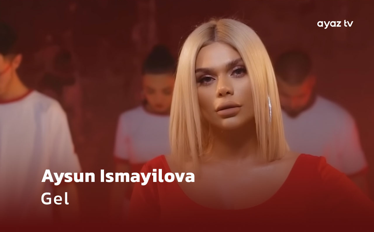 Gel - Aysun Ismayilova