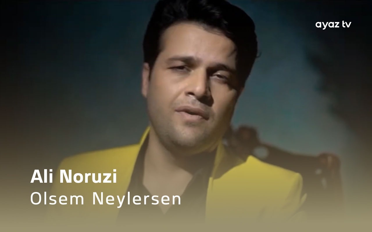 Olsem Neylersen - Ali Noruzi