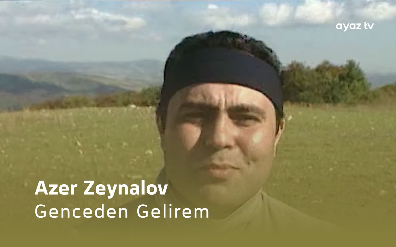  Genceden Gelirem - Azer Zeynalov