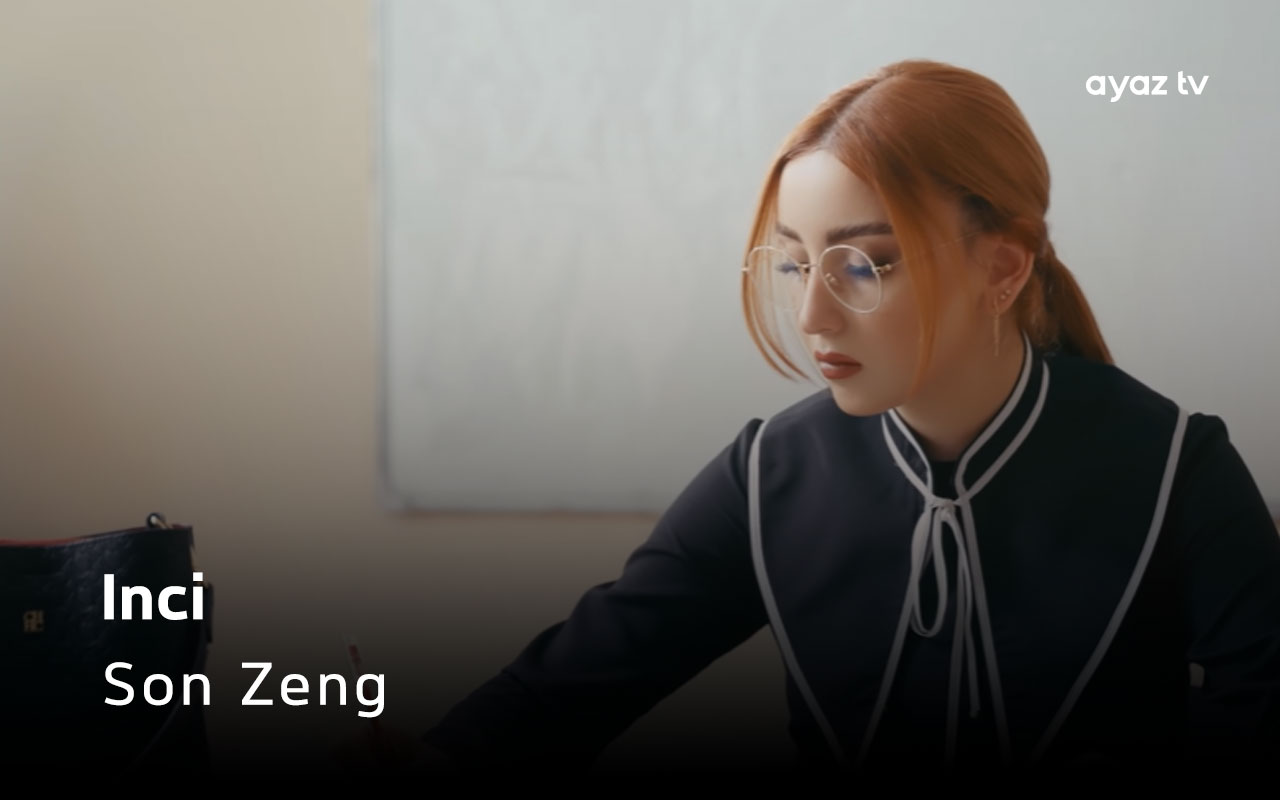 Son Zeng - Inci Huseynova